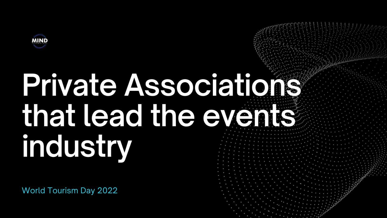 Private Associations That Lead The Events Industry